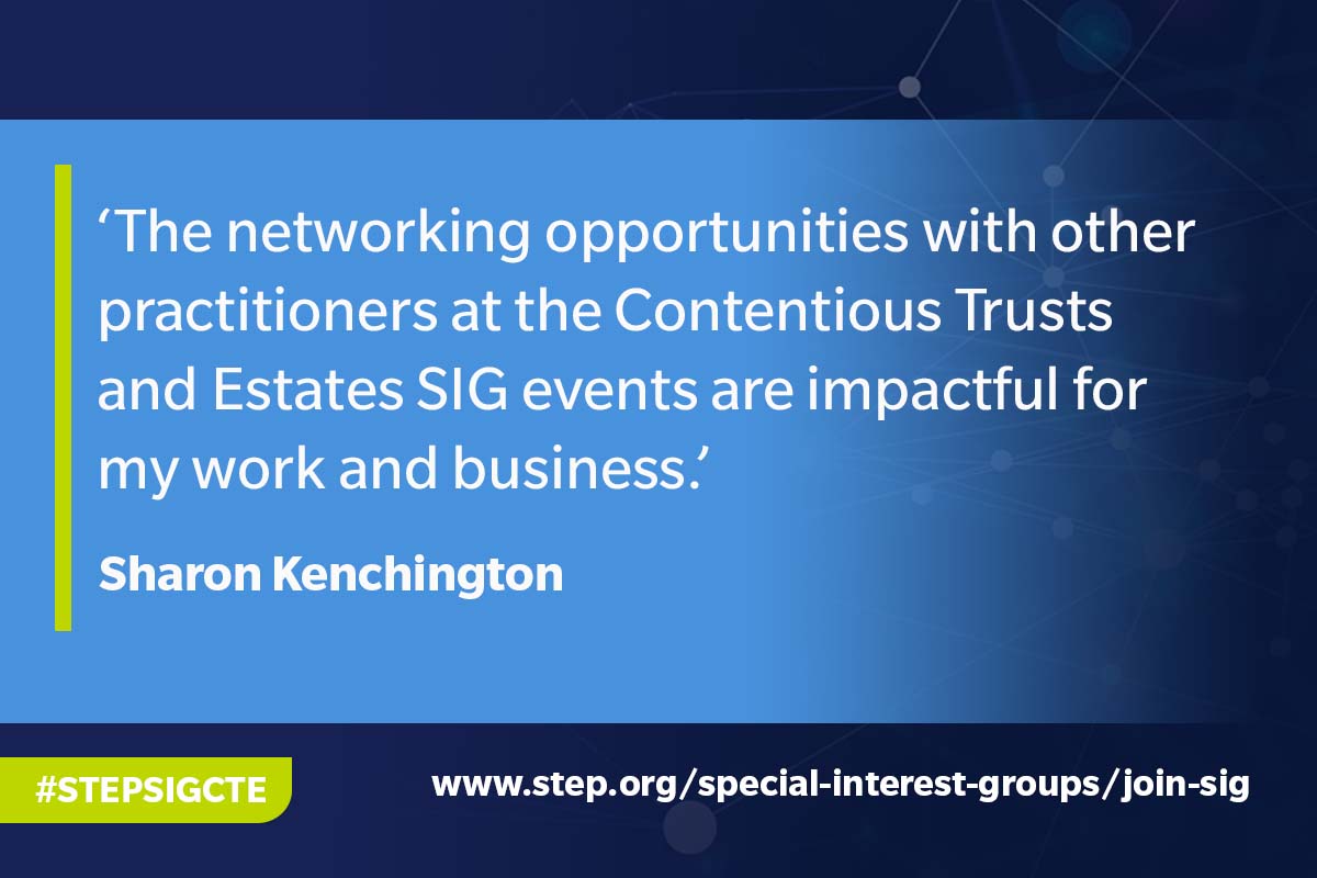 Sharon Kenchington TEP talks about contentious Trusts and Estates SIG